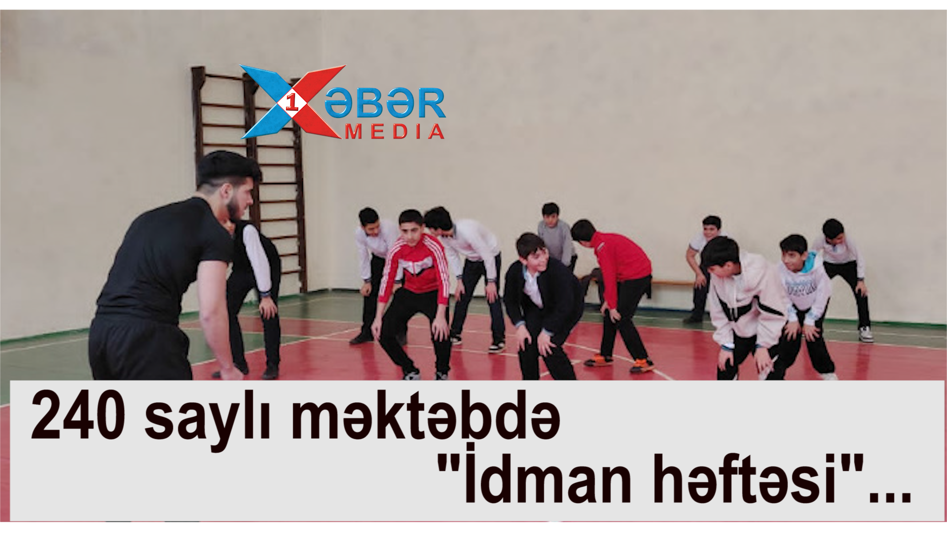 240 saylı məktəbdə "İdman həftəsi"...-VİDEO