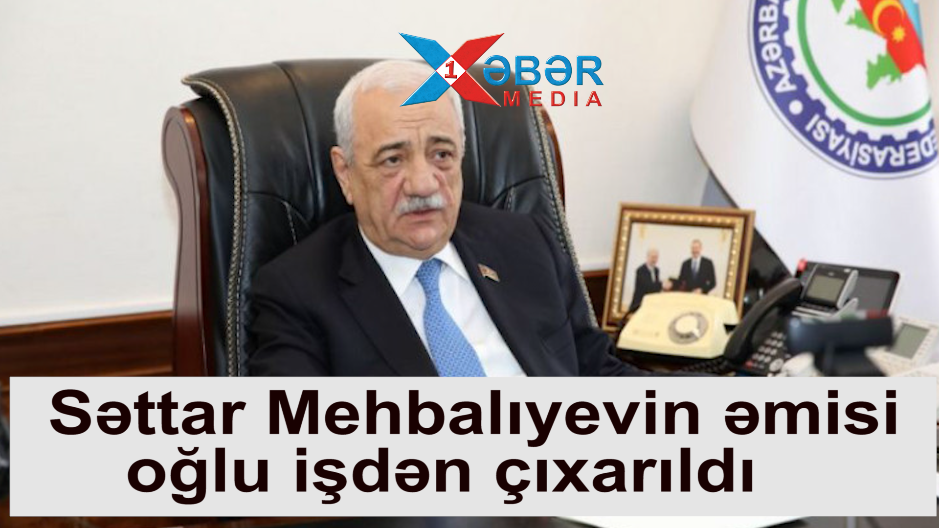 Səttar Mehbalıyevin əmisi oğlu işdən çıxarıldı-VİDEO