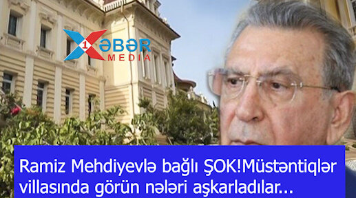 Ramiz Mehdiyevlə bağlı ŞOK!Müstəntiqlər villasında görün nələri aşkarladılar...-VİDEO