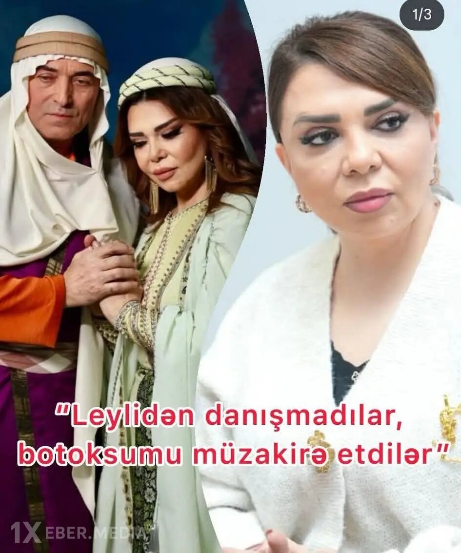 Leyli qaldı bir kənarda,botoksu müzakirə edildi ...