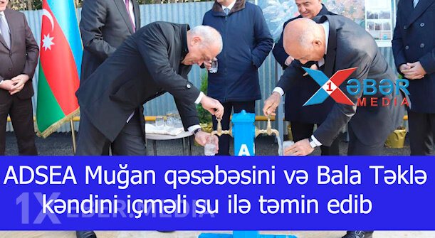 ADSEA Muğan qəsəbəsini və Bala Təklə kəndini içməli su ilə təmin edib-VİDEO