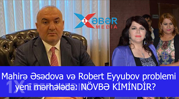 Mahirə Əsədova və Robert Eyyubov problemi yeni mərhələdə: NÖVBƏ KİMİNDİR?-VİDEO