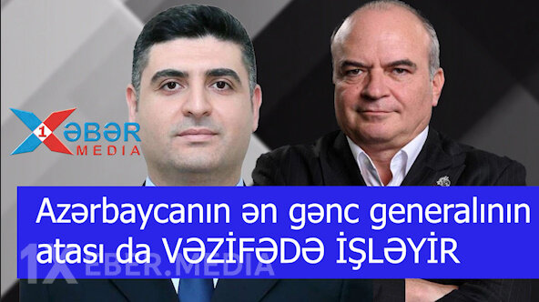 Azərbaycanın ən gənc generalının atası da VƏZİFƏDƏ İŞLƏYİR-VİDEO