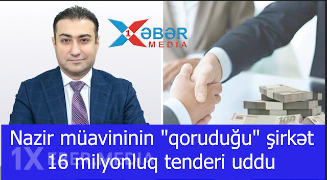 Nazir müavininin "qoruduğu" şirkət 16 milyonluq tenderi uddu-VİDEO