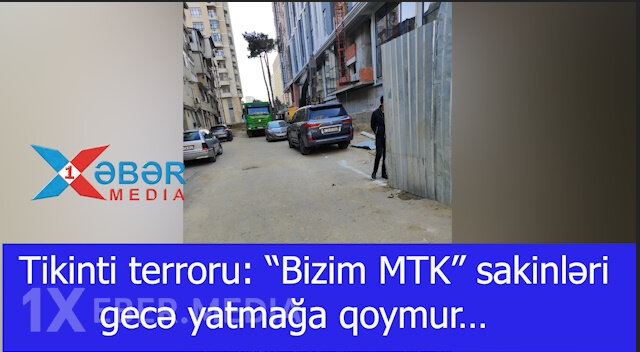 Paytaxtın mərkəzində "tikinti işgəncəsi" :“Bizim MTK” sakinləri gecə yatmağa qoymur…-VİDEO