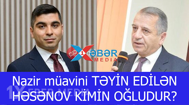 Nazir müavini TƏYİN EDİLƏN HƏSƏNOV KİMİN OĞLUDUR?-VİDEO