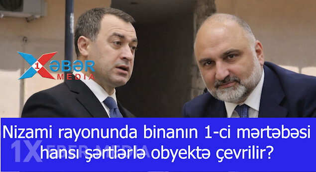 Nizami rayonunda binanın 1-ci mərtəbəsi hansı şərtlərlə obyektə çevrilir?-VİDEO