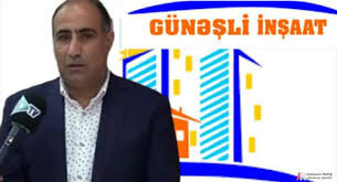 Firutan Məmmədovun rəhbəri olduğu “Günəşli İnşaat” MTK -dan şikayət