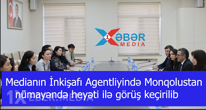 Medianın İnkişafı Agentliyində Monqolustan nümayəndə heyəti ilə görüş keçirilib-VİDEO