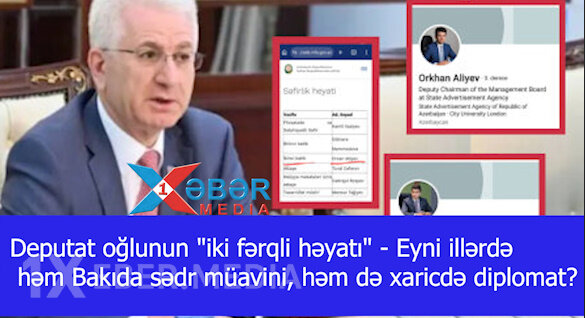 Deputat oğlunun "iki fərqli həyatı" - Eyni illərdə həm Bakıda sədr müavini, həm də xaricdə diplomat?-VİDEO