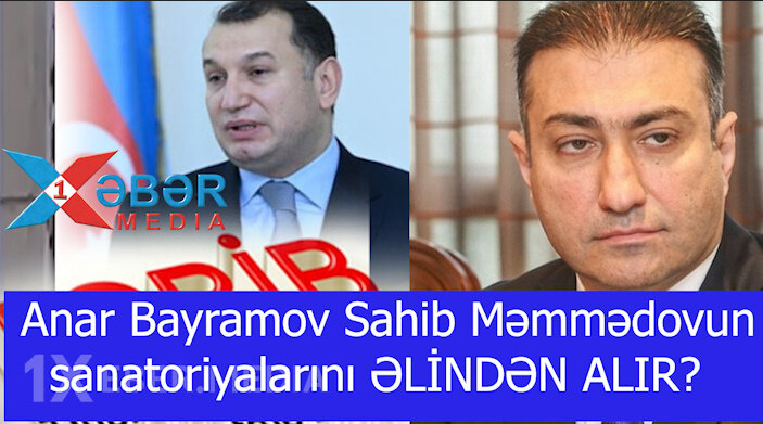 Anar Bayramov Sahib Məmmədovun sanatoriyalarını ƏLİNDƏN ALIR?-VİDEO