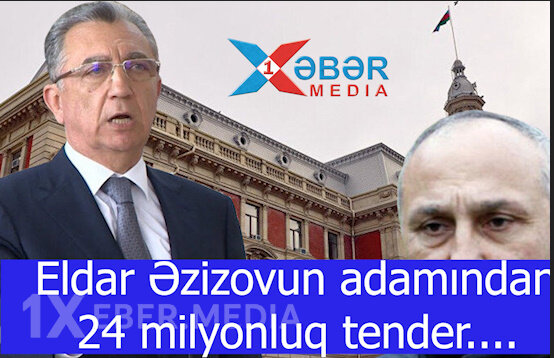 Eldar Əzizovun adamından 24 milyonluq tender....-VİDEO