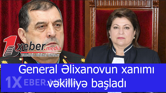 General Əlixanovun xanımı vəkilliyə başladı-VİDEO