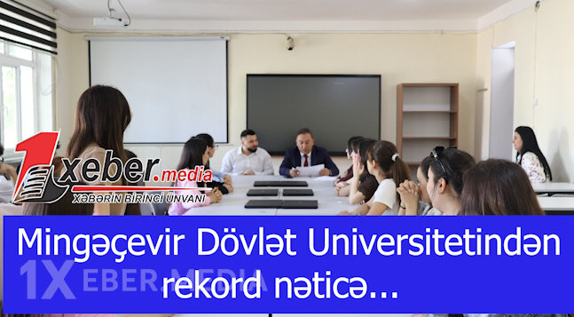 Mingəçevir Dövlət Universitetindən rekord nəticə...-VİDEO