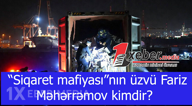 “Siqaret mafiyası”nın üzvü Fariz Məhərrəmov kimdir?-VİDEO