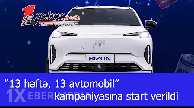 “13 həftə, 13 avtomobil” kampaniyasına start verildi-VİDEO
