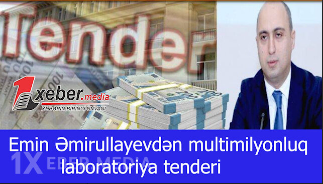 Emin Əmirullayevdən multimilyonluq laboratoriya tenderi -VİDEO