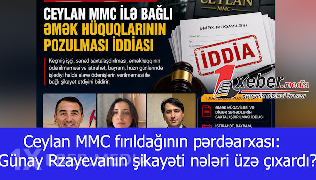 "Ceylan MMC" fırıldağının pərdəarxası: Günay Rzayevanın şikayəti nələri üzə çıxardı?-İDDİA-VİDEO