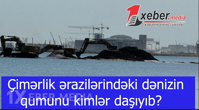 Çimərlik ərazilərindəki dəniz qumunu kimlər daşıyıb?-VİDEO