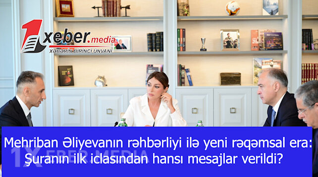 Mehriban Əliyevanın rəhbərliyi ilə yeni rəqəmsal era: Şuranın ilk iclasından hansı mesajlar verildi?-VİDEO
