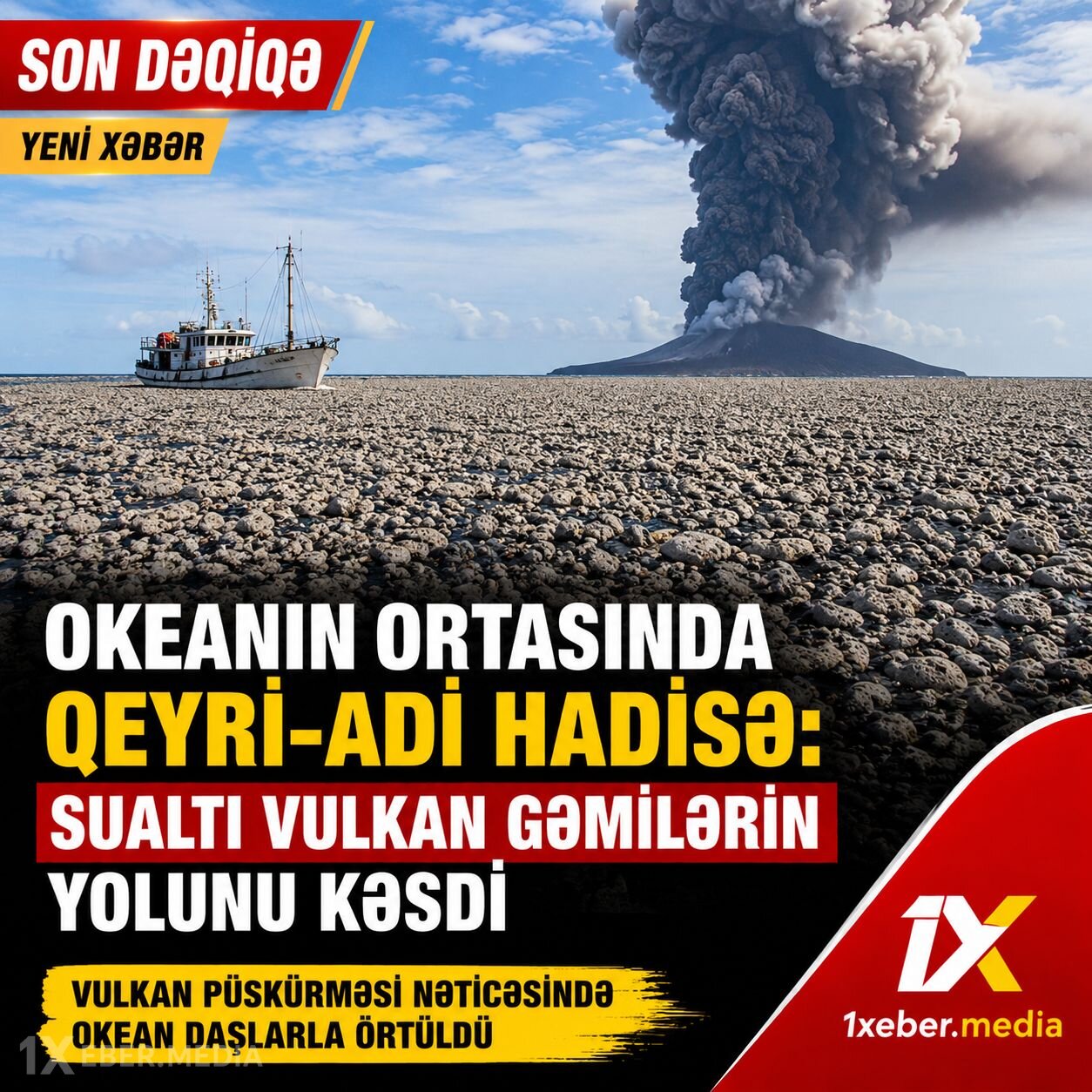 Okeanın ortasında qeyri-adi hadisə: Sualtı vulkan gəmilərin yolunu kəsdi