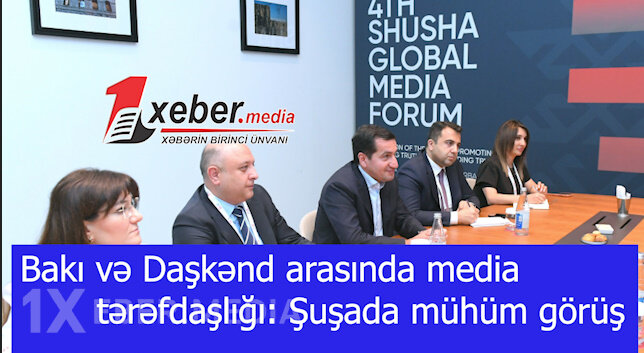 Bakı və Daşkənd arasında media tərəfdaşlığı: Şuşada mühüm görüş-VİDEO