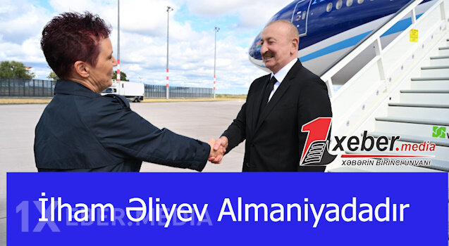 İlham Əliyev Almaniyadadır-VİDEO