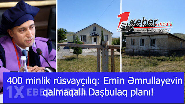 400 minlik rüsvayçılıq: Emin Əmrullayevin qalmaqallı Daşbulaq planı!-VİDEO