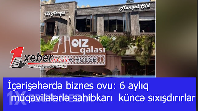 İçərişəhərdə biznes ovu: 6 aylıq müqavilələrlə sahibkarı  küncə sıxışdırırlar-VİDEO