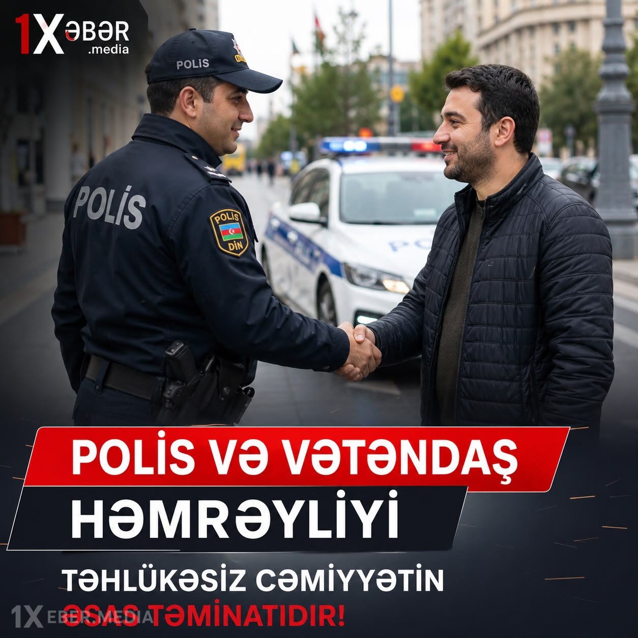 Polis və vətəndaş həmrəyliyi təhlükəsiz cəmiyyətin əsas təminatıdır