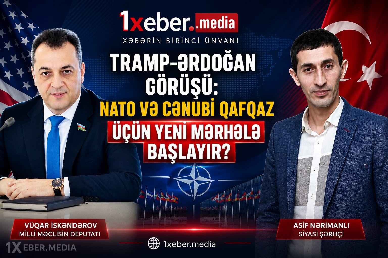 Tramp–Ərdoğan görüşü: NATO və Cənubi Qafqaz üçün yeni mərhələ başlayır?