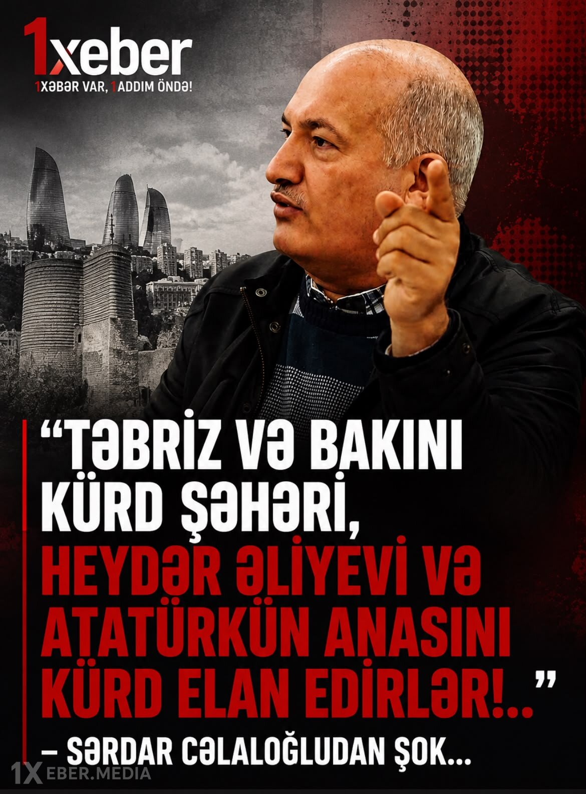 “Təbriz və Bakını kürd şəhəri, Heydər Əliyevi və Atatürkün anasını kürd elan edirlər!..” –Sərdar Cəlaloğludan şok...