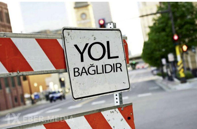 Bu yollar 2 gün bağlı olacaq