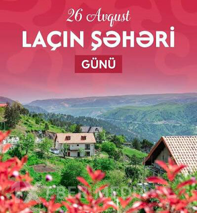 Laçın Şəhəri Günü - Azadlıqdan Dirçəlişə