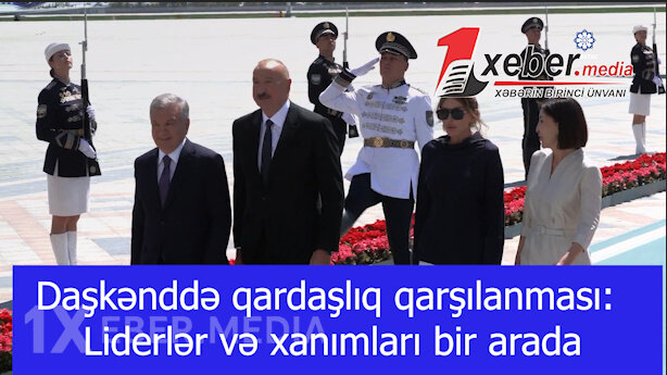 Daşkənddə qardaşlıq qarşılanması: Liderlər və xanımları bir arada-VİDEO