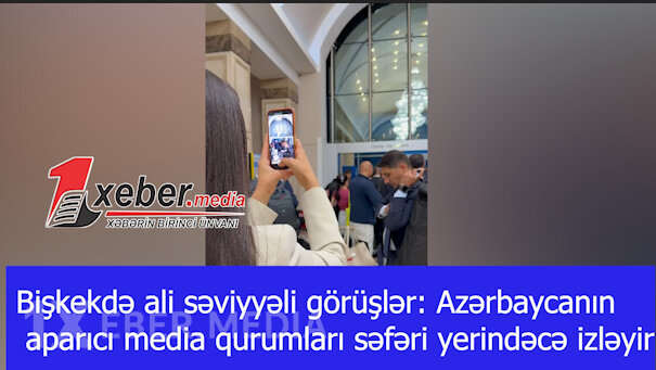 Bişkekdə ali səviyyəli görüşlər: Azərbaycanın aparıcı media qurumları səfəri yerindəcə izləyir-VİDEO