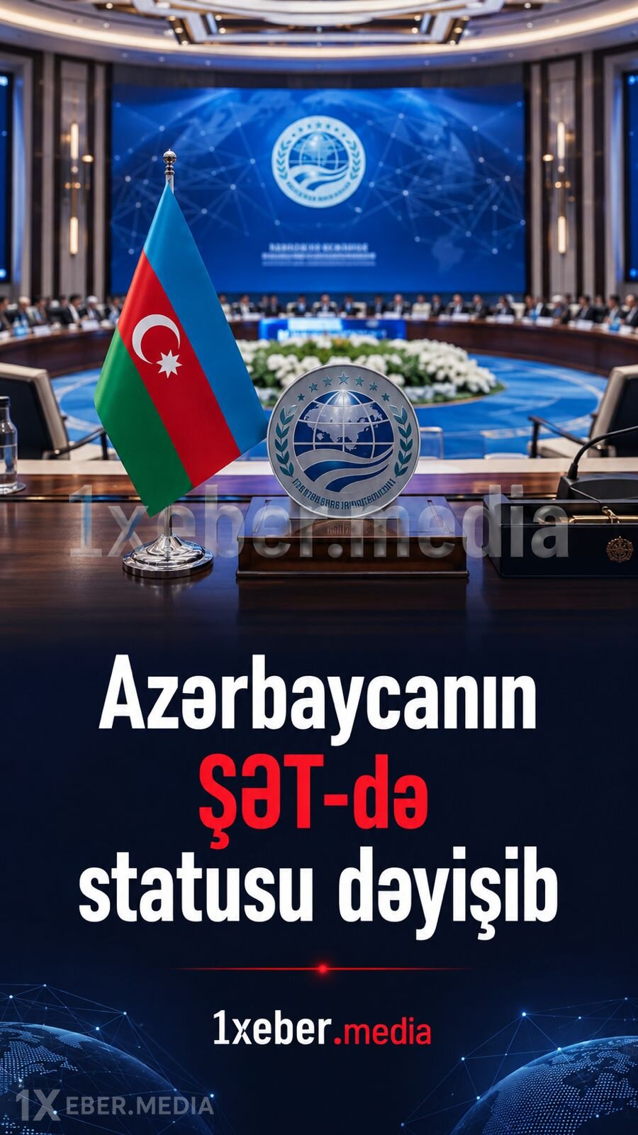 Azərbaycanın ŞƏT-də statusu dəyişib