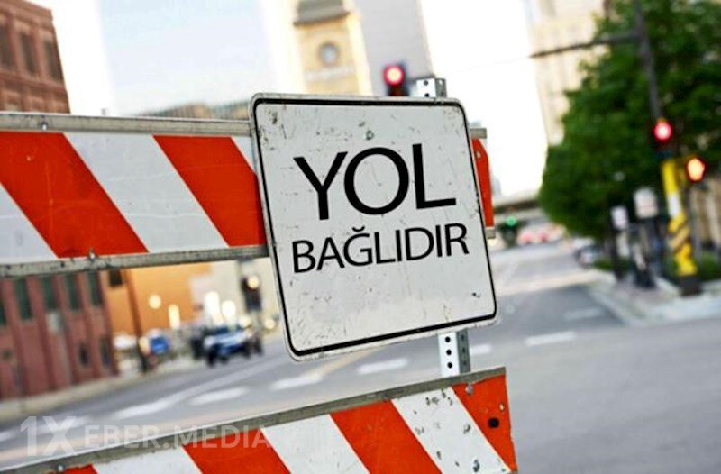 Bakıda bu yollar bağlıdır - Sürücülərin nəzərinə!