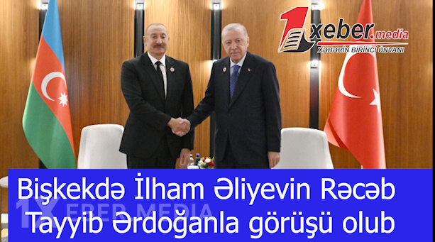 Bişkekdə İlham Əliyevin Rəcəb Tayyib Ərdoğanla görüşü olub-VİDEO