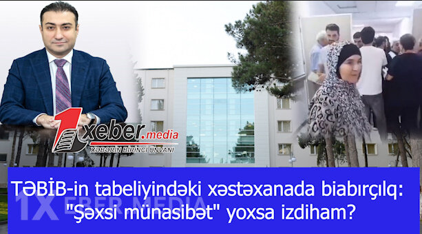TƏBİB-in tabeliyindəki xəstəxanada biabırçılqdı:"Şəxsi münasibət" yoxsa izdiham?-VİDEO