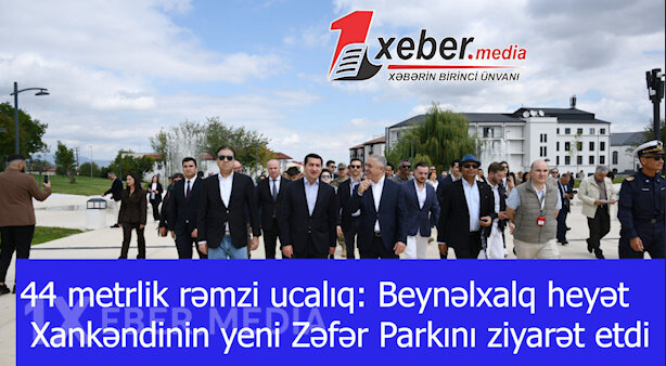44 metrlik rəmzi ucalıq: Beynəlxalq heyət Xankəndinin yeni Zəfər Parkını ziyarət etdi-VİDEO