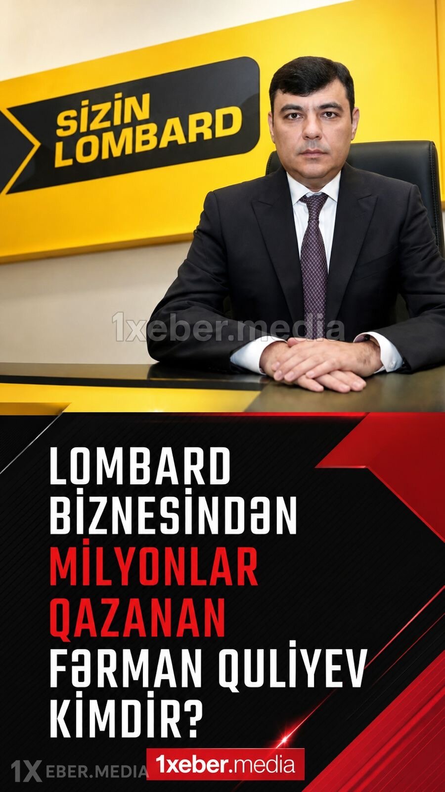 Lombard biznesindən milyonlar qazanan Fərman Quliyev kimdi?