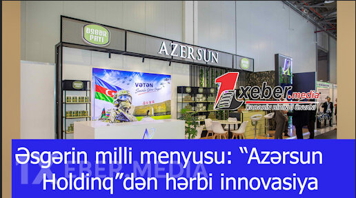 Əsgərin milli menyusu: “Azərsun Holdinq”dən hərbi innovasiya-VİDEO