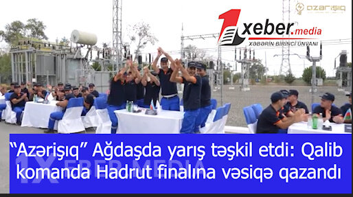 “Azərişıq” Ağdaşda yarış təşkil etdi: Qalib komanda Hadrut finalına vəsiqə qazandı-VİDEO