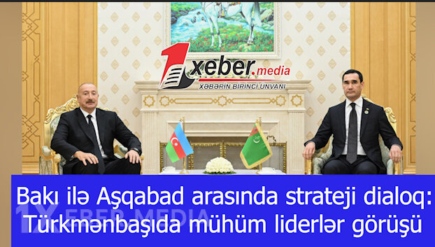 Bakı ilə Aşqabad arasında strateji dialoq: Türkmənbaşıda mühüm liderlər görüşü-VİDEO