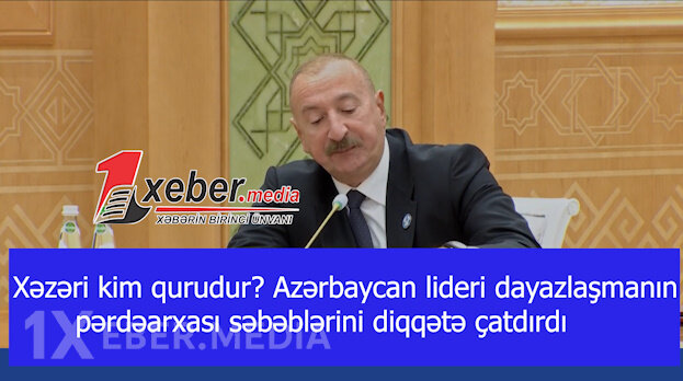 Xəzəri kim qurudur? Azərbaycan lideri dayazlaşmanın pərdəarxası səbəblərini diqqətə çatdırdı-VİDEO