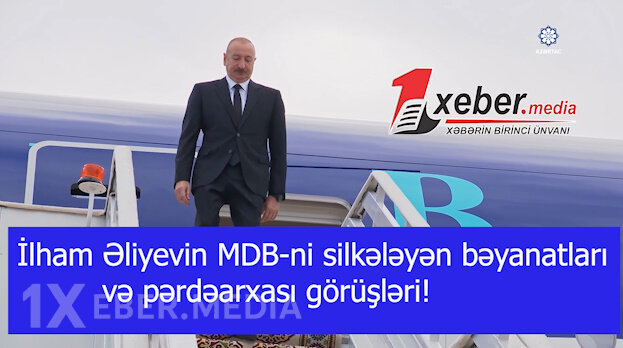 İlham Əliyevin MDB-ni silkələyən bəyanatları və pərdəarxası görüşləri-VİDEO