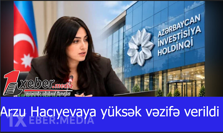 Arzu Hacıyevaya yüksək vəzifə verildi -VİDEO