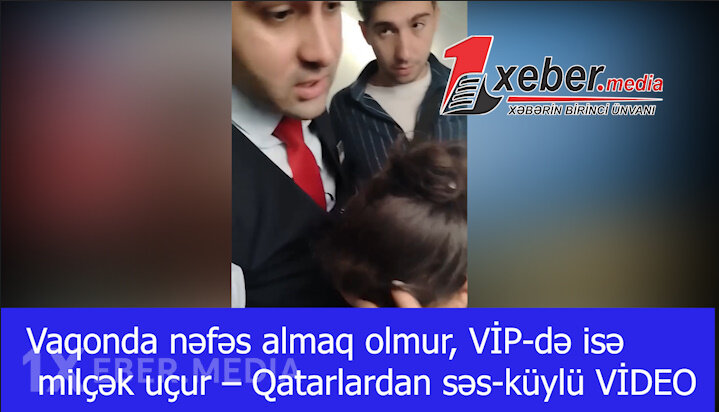 Vaqonda nəfəs almaq olmur, VİP-də isə milçək uçur – Qatarlardan səs-küylü VİDEO