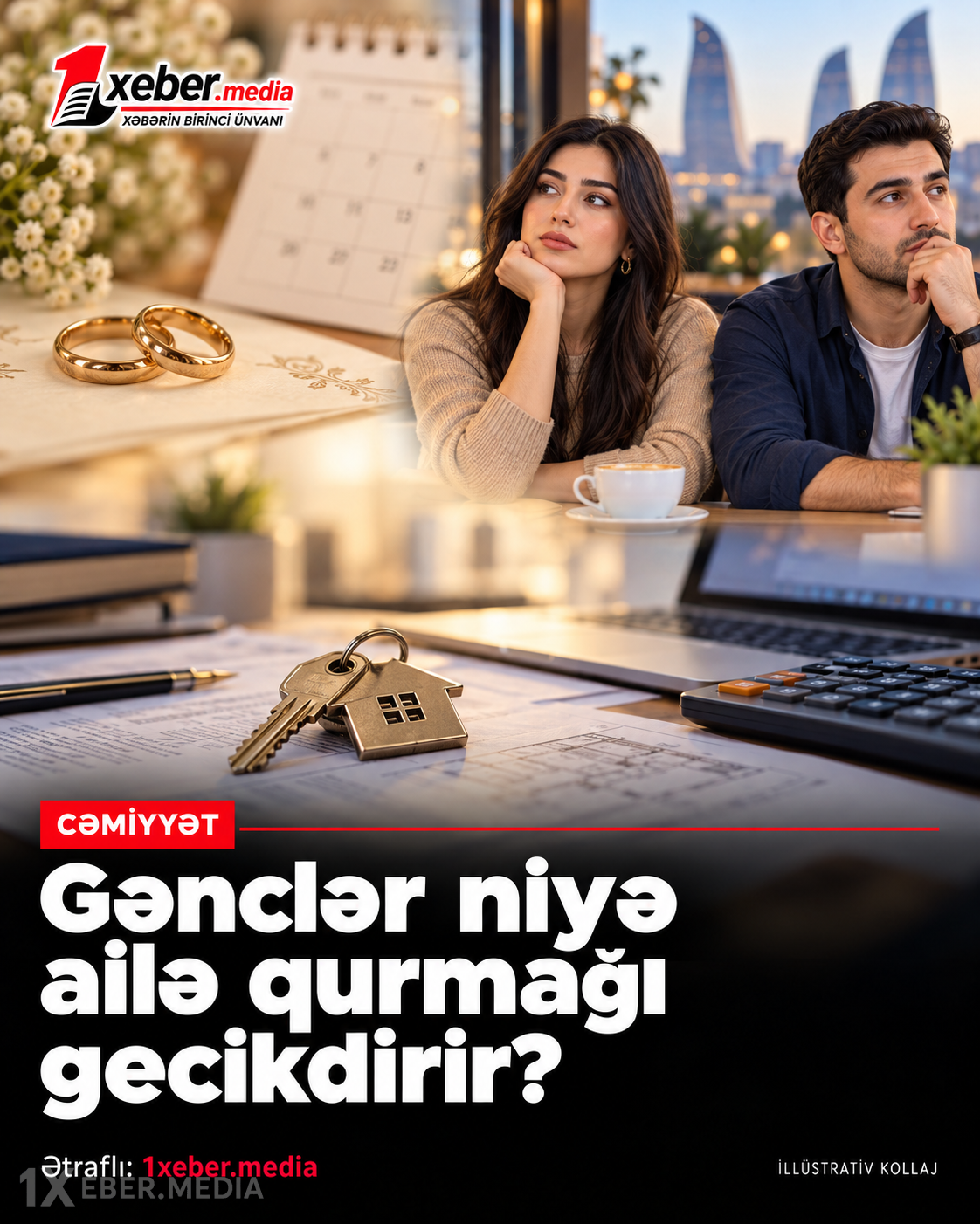 "Hələ tezdir" paradoksu: Gənclər niyə ailə qurmağı gecikdirir?